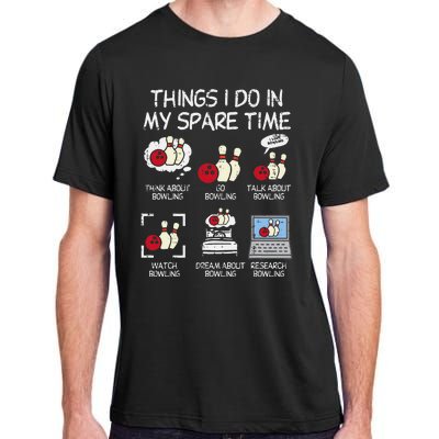 Things I Do Spare Time Bowling Funny Bowler Adult ChromaSoft Performance T-Shirt