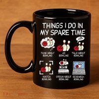 Things I Do Spare Time Bowling Funny Bowler 11oz C Handle Ceramic Mug