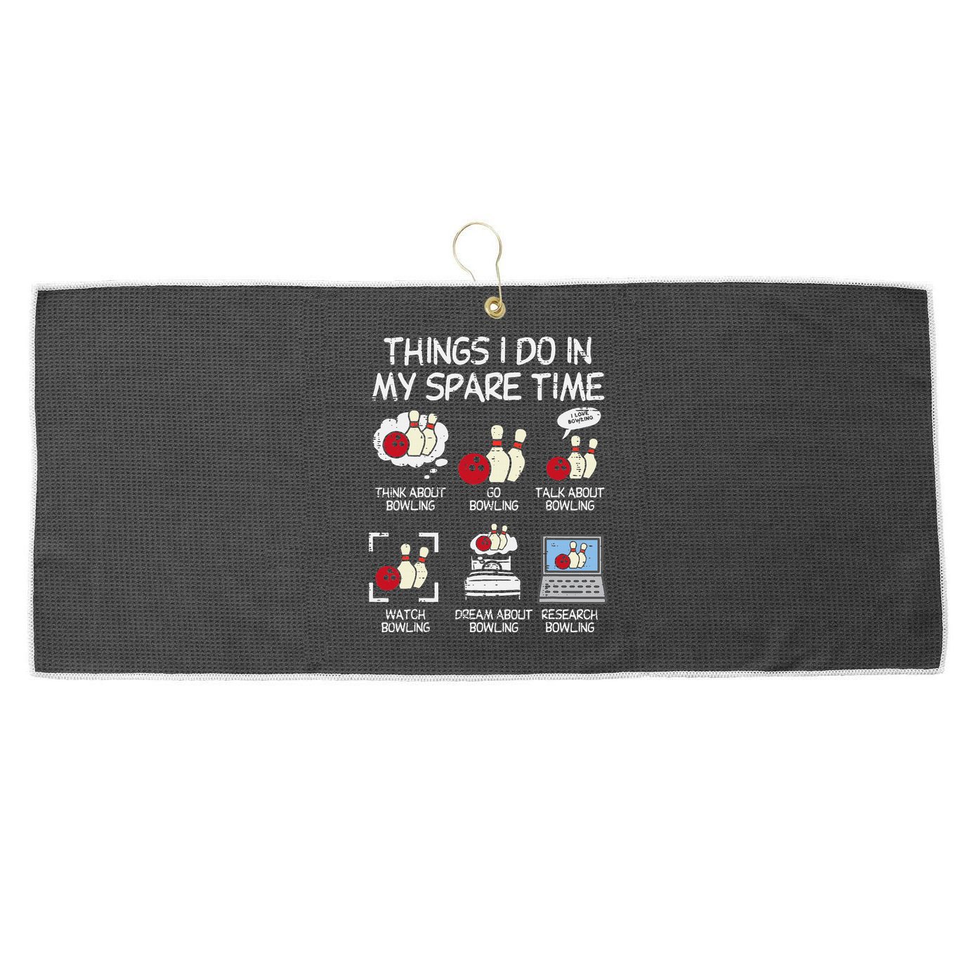 Things I Do Spare Time Bowling Funny Bowler Large Microfiber Waffle Golf Towel