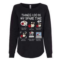 Things I Do Spare Time Bowling Funny Bowler Womens California Wash Sweatshirt