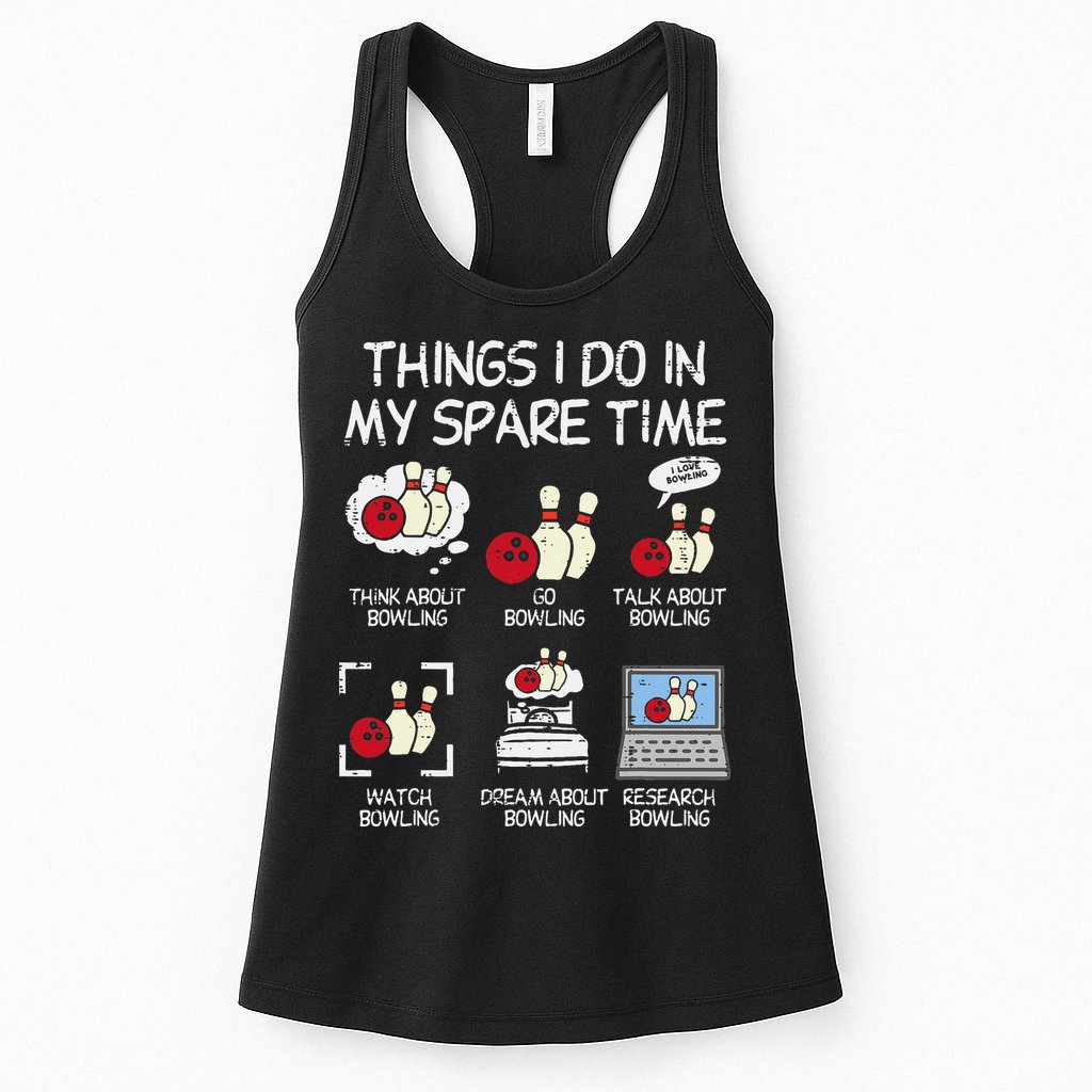 Things I Do Spare Time Bowling Funny Bowler Womens Tank Top