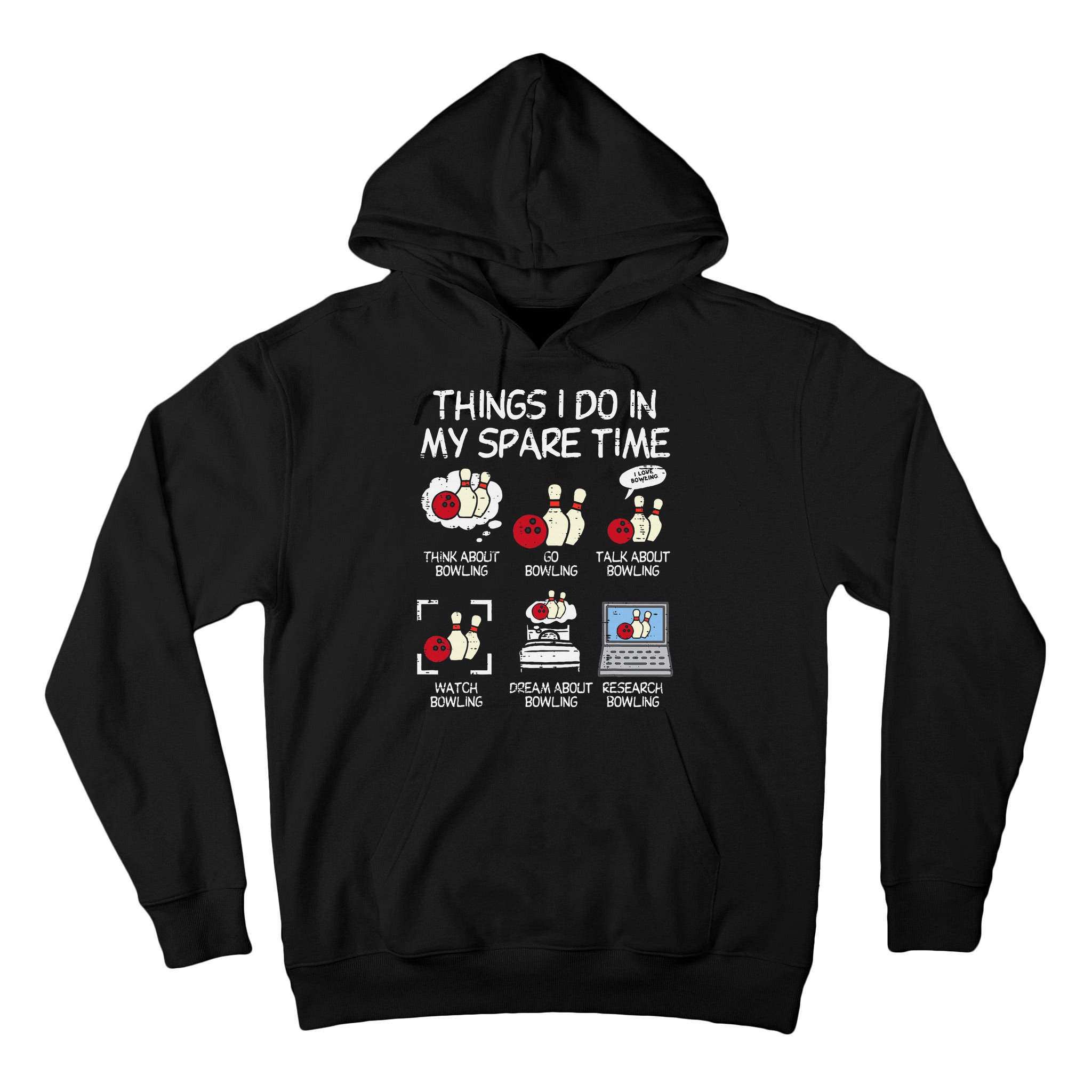 Things I Do Spare Time Bowling Funny Bowler Tall Hoodie