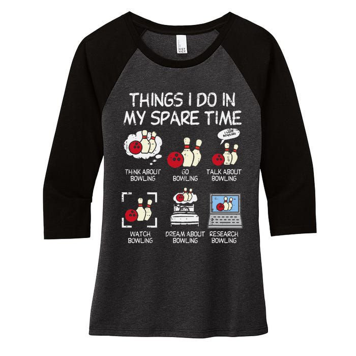 Things I Do Spare Time Bowling Funny Bowler Women's Tri-Blend 3/4-Sleeve Raglan Shirt