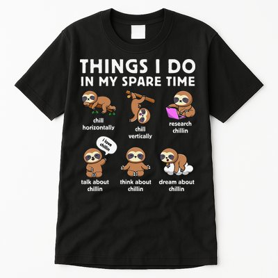Things I Do In My Spare Time Chilling Sloth Cute Kawaii Tall T-Shirt