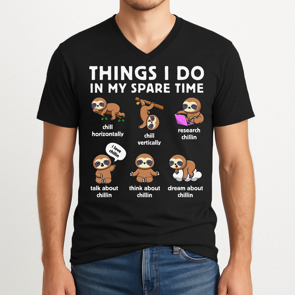 Things I Do In My Spare Time Chilling Sloth Cute Kawaii V-Neck T-Shirt