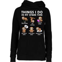 Things I Do In My Spare Time Chilling Sloth Cute Kawaii Womens Funnel Neck Pullover Hood