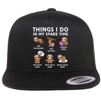 Things I Do In My Spare Time Chilling Sloth Cute Kawaii Flat Bill Trucker Hat
