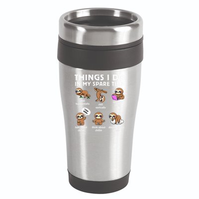 Things I Do In My Spare Time Chilling Sloth Cute Kawaii 16oz Travel Tumbler