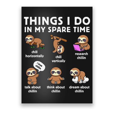 Things I Do In My Spare Time Chilling Sloth Cute Kawaii Poster