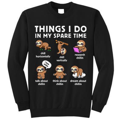 Things I Do In My Spare Time Chilling Sloth Cute Kawaii Tall Sweatshirt