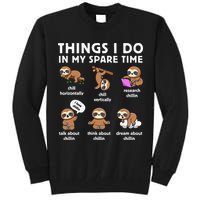 Things I Do In My Spare Time Chilling Sloth Cute Kawaii Tall Sweatshirt