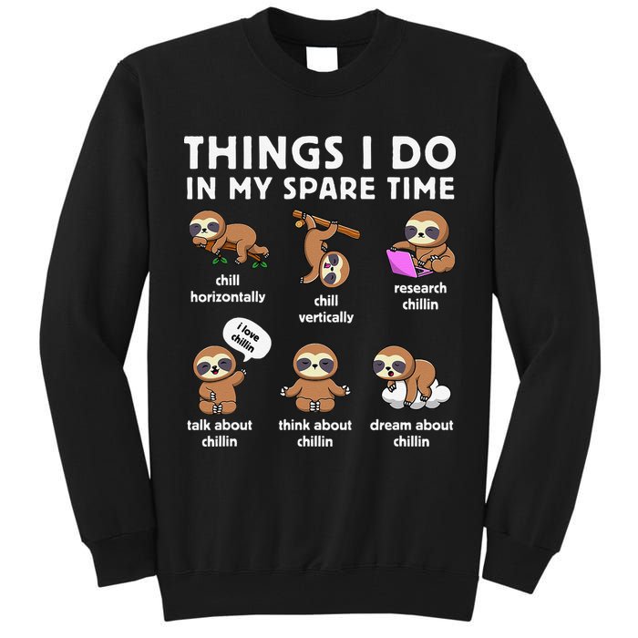 Things I Do In My Spare Time Chilling Sloth Cute Kawaii Tall Sweatshirt