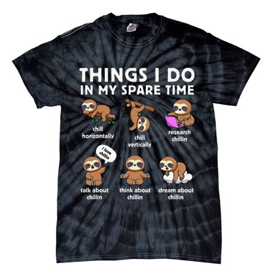 Things I Do In My Spare Time Chilling Sloth Cute Kawaii Tie-Dye T-Shirt
