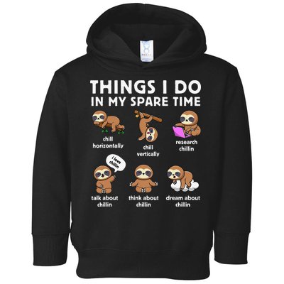 Things I Do In My Spare Time Chilling Sloth Cute Kawaii Toddler Hoodie