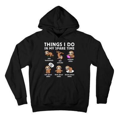 Things I Do In My Spare Time Chilling Sloth Cute Kawaii Tall Hoodie