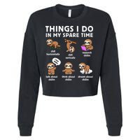 Things I Do In My Spare Time Chilling Sloth Cute Kawaii Cropped Pullover Crew