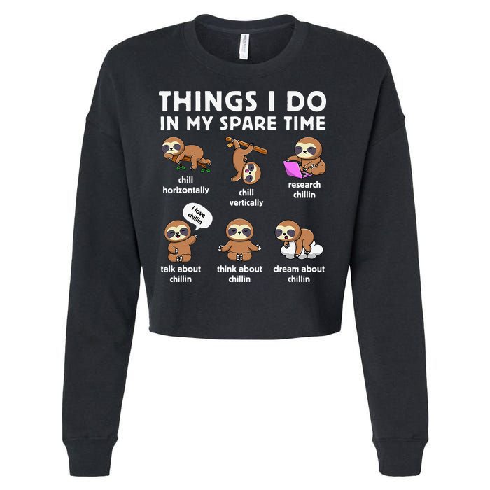 Things I Do In My Spare Time Chilling Sloth Cute Kawaii Cropped Pullover Crew