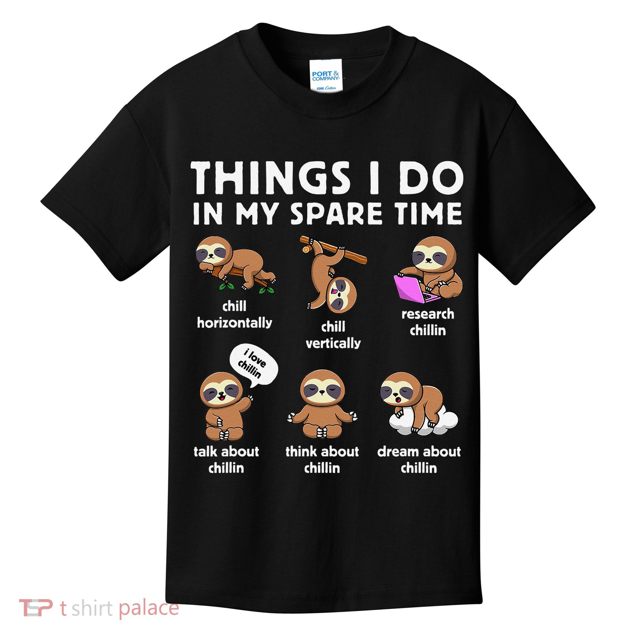 Things I Do In My Spare Time Chilling Sloth Cute Kawaii Kids T-Shirt