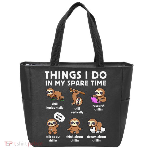 Things I Do In My Spare Time Chilling Sloth Cute Kawaii Zip Tote Bag