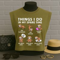 Things I Do In My Spare Time Chilling Sloth Cute Kawaii Garment-Dyed Women's Muscle Tee