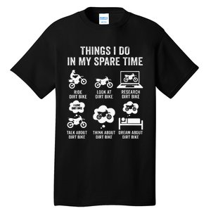 Things I Do In My Spare Time Funny Dirt Bike Motocross Biker Tall T-Shirt