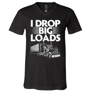 Truck I Drop Big Loads V-Neck T-Shirt