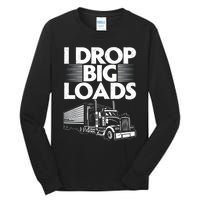 Truck I Drop Big Loads Tall Long Sleeve T-Shirt