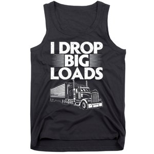 Truck I Drop Big Loads Tank Top