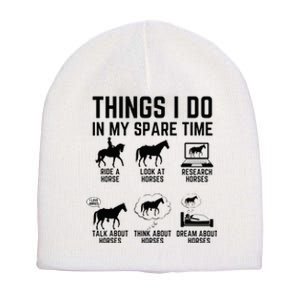 Things I Do In My Spare Time Funny Horse Lovers Short Acrylic Beanie