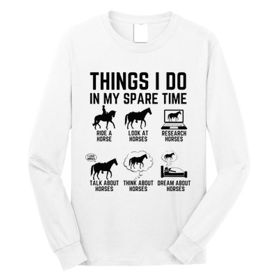 Things I Do In My Spare Time Horse Lovers Long Sleeve Shirt