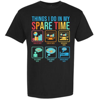 Things I Do In My Spare Time Statistics Data Science Garment-Dyed Heavyweight T-Shirt