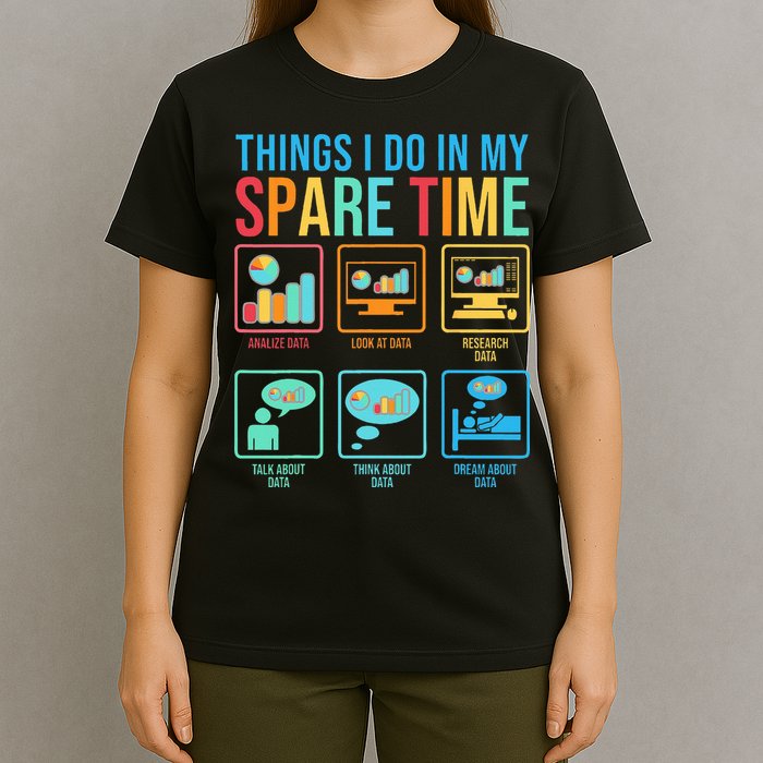 Things I Do In My Spare Time Statistics Data Science T-Shirt