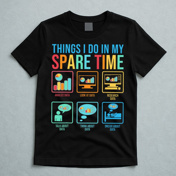 Things I Do In My Spare Time Statistics Data Science T-Shirt
