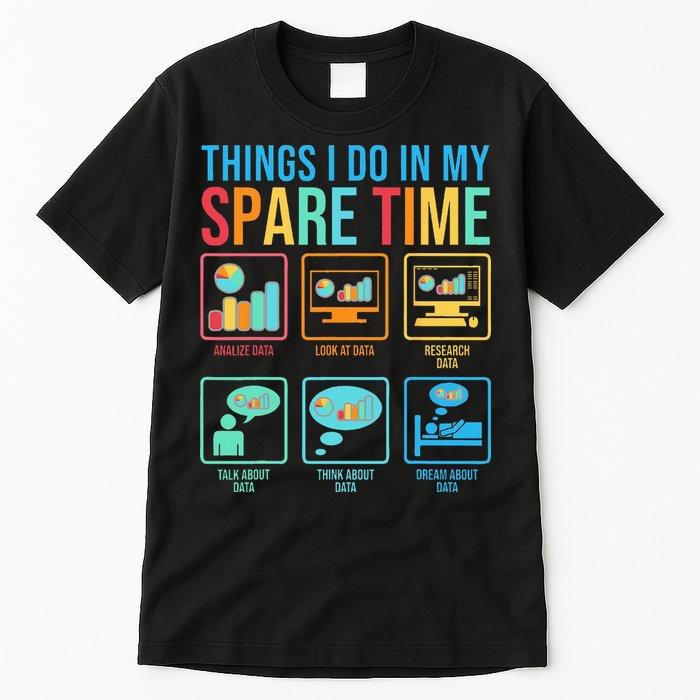 Things I Do In My Spare Time Statistics Data Science Tall T-Shirt