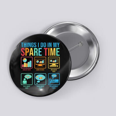 Things I Do In My Spare Time Statistics Data Science Button