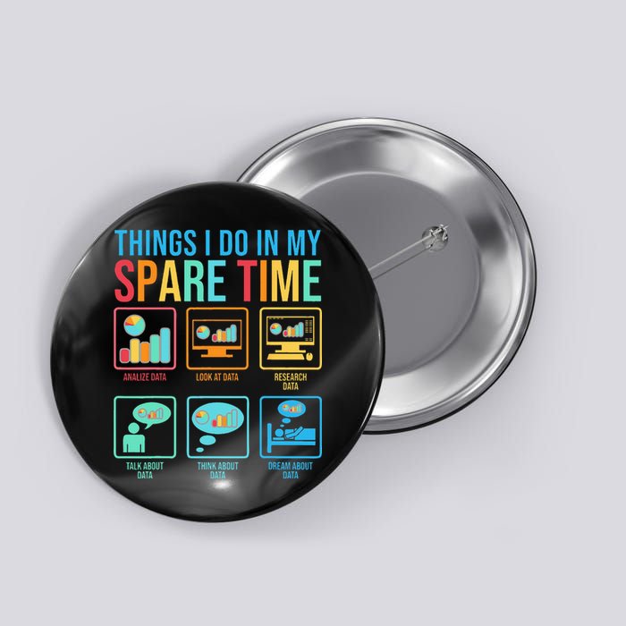 Things I Do In My Spare Time Statistics Data Science Button