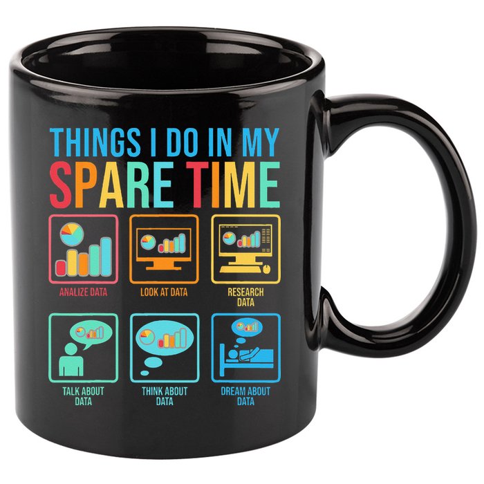 Things I Do In My Spare Time Statistics Data Science 11oz C Handle Ceramic Mug