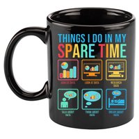 Things I Do In My Spare Time Statistics Data Science 11oz C Handle Ceramic Mug