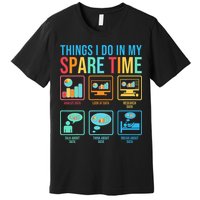 Things I Do In My Spare Time Statistics Data Science Premium T-Shirt