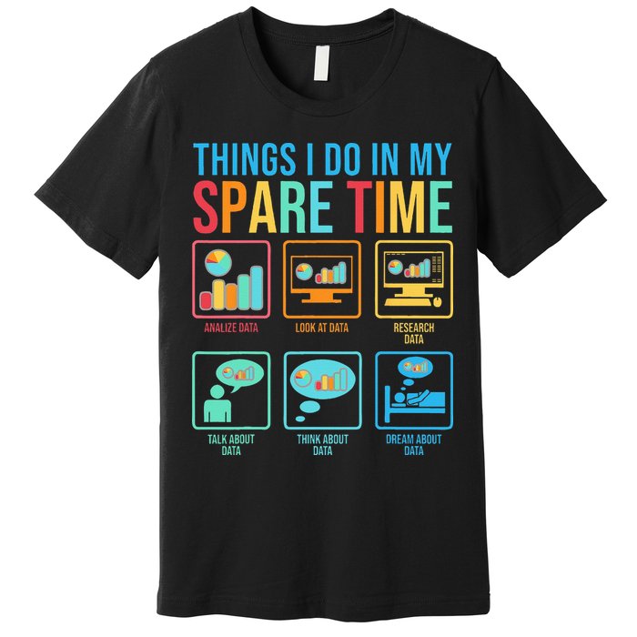 Things I Do In My Spare Time Statistics Data Science Premium T-Shirt