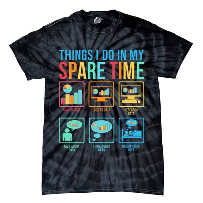 Things I Do In My Spare Time Statistics Data Science Tie-Dye T-Shirt