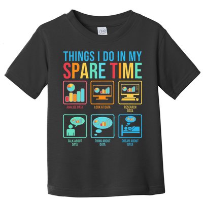 Things I Do In My Spare Time Statistics Data Science Toddler T-Shirt