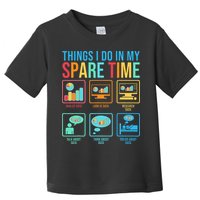 Things I Do In My Spare Time Statistics Data Science Toddler T-Shirt