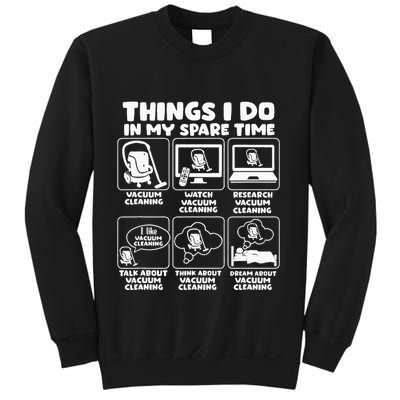 Things I Do In My Spare Time Vacuum Cleaning Sweatshirt