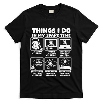 Things I Do In My Spare Time Vacuum Cleaning T-Shirt