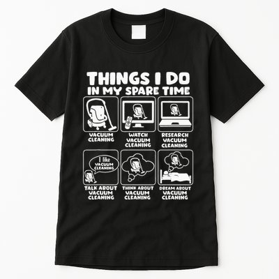 Things I Do In My Spare Time Vacuum Cleaning Tall T-Shirt
