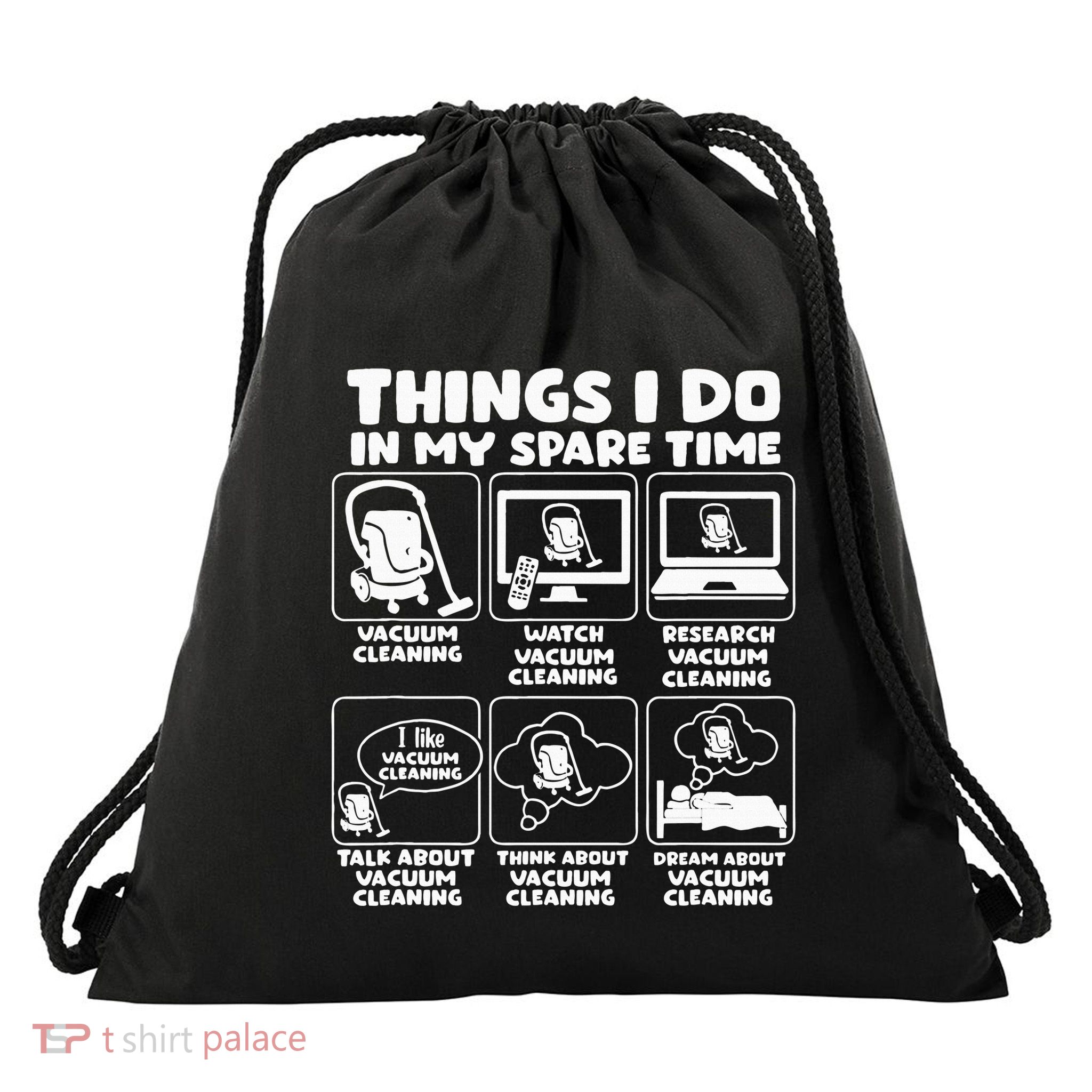 Things I Do In My Spare Time Vacuum Cleaning Drawstring Bag