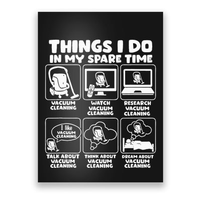 Things I Do In My Spare Time Vacuum Cleaning Poster