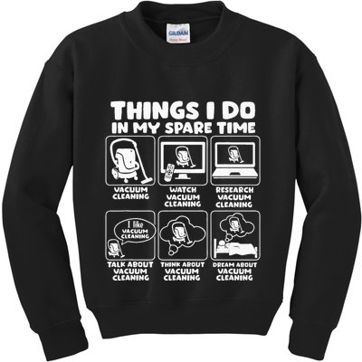 Things I Do In My Spare Time Vacuum Cleaning Kids Sweatshirt