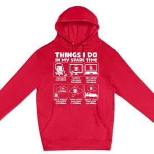 Things I Do In My Spare Time Vacuum Cleaning Premium Pullover Hoodie